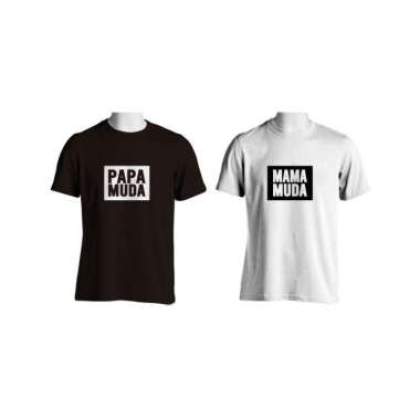 Tshirt Kaos Papa Mama Muda Couple Pasangan Sarimbit Baju Sablon Distro