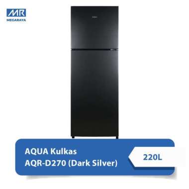 AQUA Kulkas AQR-D270 / AQRD270 / AQRD-270 Dark Silver 220L