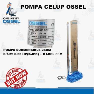 Pompa Celup 2SDM0.7/32 0.25HP OSSEL Pompa Submersible 2SDM 0.25HP OSSEL