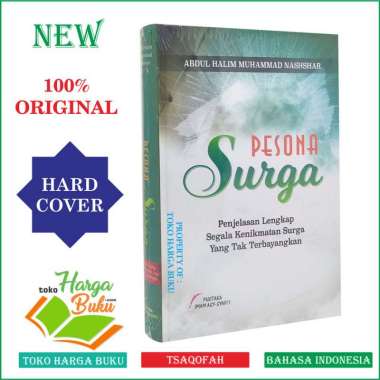 Pesona Surga - Penjelasan Lengkap Segala Kenikmatan Surga yang Tak Terbayangkan - Pustaka Imam Asy-S