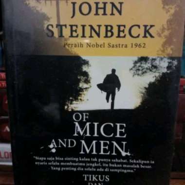 OF MICE AND MEN - TIKUS DAN MANUSIA John Steinbeck Peraih Nobel Sastra