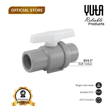 YUTA Stop Kran / Keran Katup - Ball Valve 2 Inch PVC BVS Grey