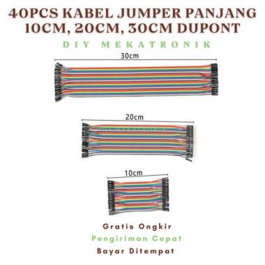 40pcs Kabel Jumper 10cm - 30cm Male Female Dupont Arduino Breadboard 30 Cm + Male to Female