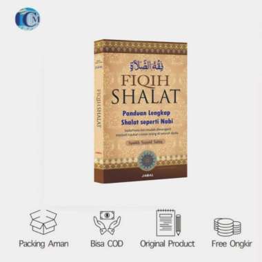 Buku Fiqih Shalat (Panduan Lengkap Sholat Seperti Nabi) - Sayyid Sabiq