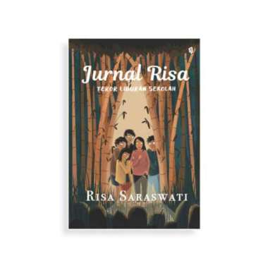 Jurnal Risa; Teror Liburan Sekolah - Risa Saraswati