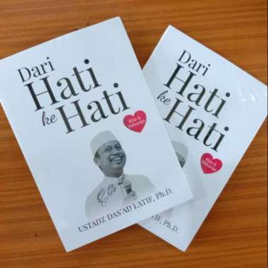Dari Hati ke Hati - Ustadz Das’ad Latif, Ph.D.