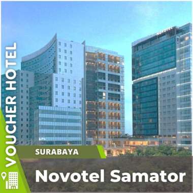 Voucher Hotel Novotel Samator Surabaya Indonesia