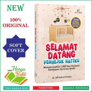 Selamat Datang Penyejuk Hatiku Mempersiapkan 1000 Hari Pertama Kehidupan Generasi Shalih Pendidikan 