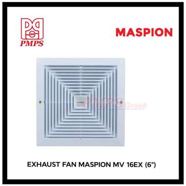 EXHAUST FAN MASPION MV 16EX (6")/ 16 EX/ PLAFON (CEROBONG)