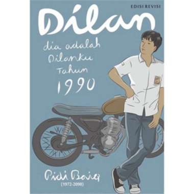 Novel Dilan Dia Adalah Dilanku 1990 Pidi Baiq