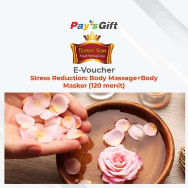 Taman Sari Royal Heritage - Stress Reduction: Body Massage+Body Masker (120 menit) Reguler