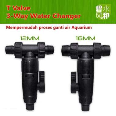 T Valve Water changer Ganti Air Aquarium 12mm