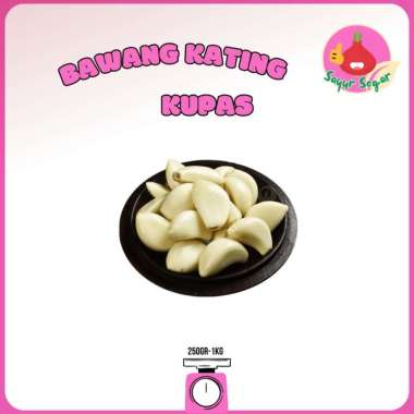 Sayur Segar - Bawang Putih Kating Kupas / Peeled Garlic 500 gr