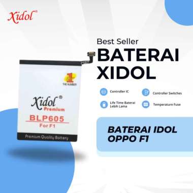 BATERAI XIDOL OPPO F1 PREMIUM BERGARANSI