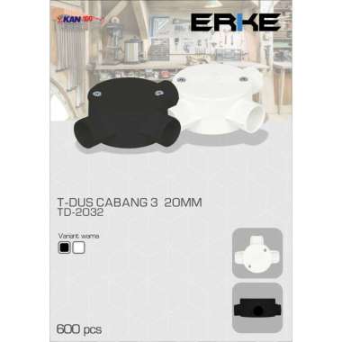 T DUS 20MM CABANG 3 PUTIH & HITAM ERKE