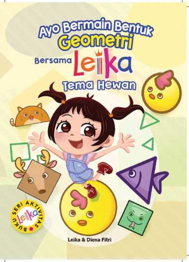 Buku Seri Aktivitas Leika : Ayo Bermain Bentuk Geometri Bersama Leika Tema Hewan