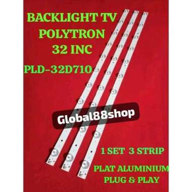 3 STRIP 1 SET BACKLIGHT TV POLYTRON 32 INC PLD-32D710 PLD32D710 PLD 32D710 BL LAMPU PENERANGAN