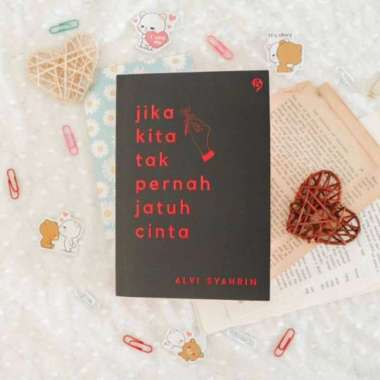 Jika Kita Tak Pernah Jatuh Cinta - Alvi Syahrin