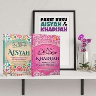 Paket Buku Teladan Muslimah Buku Khadijah & Aisyah Radhiallahu â€˜anha Multivariasi Multicolor