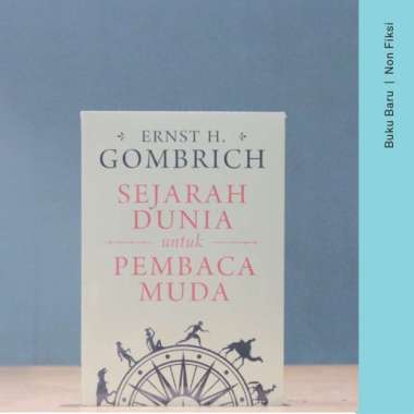 Buku Sejarah Dunia Untuk Pembaca Muda - Ernst H. Gombrich Multivariasi Multicolor