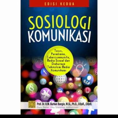 BUKU SOSIOLOGI KOMUNIKASI Ed. Kedua Burhan Bungin Prenada Multivariasi Multicolor