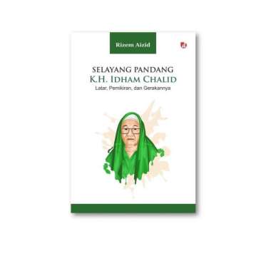 Selayang Pandang K.H Idham Chalid - Rizem Aizid