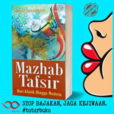 Mazhab Tafsir - Dari Klasik Hingga Modern - Ignaz Goldziher
