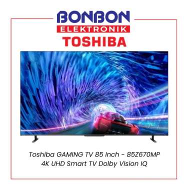 Toshiba LED Smart TV 85 Inch 85Z670MP - 144Hz 4K UHD Z670 Series GAMING TV Dolby Vision IQ