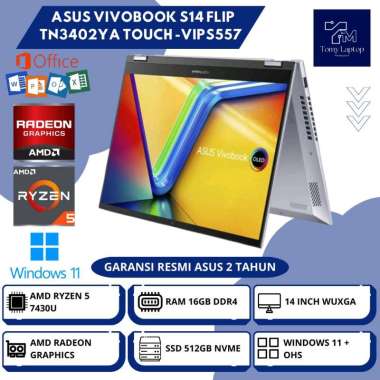 LAPTOP BARU ASUS VIVOBOOK S14 FLIP TN3402YA TOUCH AMD RYZEN 5-7430U RAM 16GB SSD 512GB 14INCH - VIPS