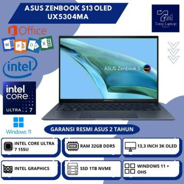 LAPTOP BARU ASUS ZENBOOK S13 OLED UX5304MA INTEL CORE ULTRA 7 RAM 32GB DDR5 SSD 1TB NVME 13,3INCH 3K