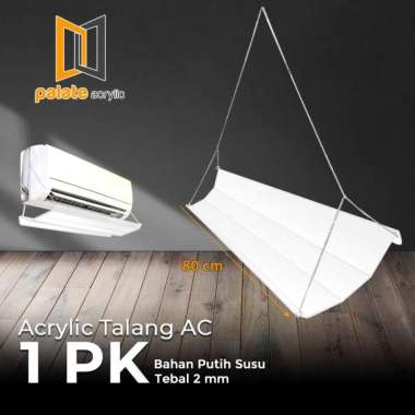 AKRILIK PENAHAN HEMBUSAN AC 1PK / TALANG AC 1PK / WARNA PUTIH SUSU 2MM+DUS