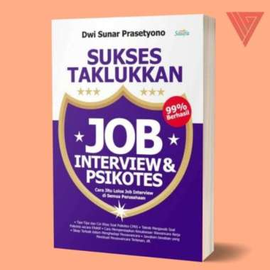 BUKU SUKSES TAKLUKKAN JOB INTERVIEW DAN PSIKOTES - BUKU PSIKOTES UNTUK