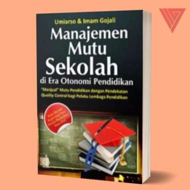 Buku Manajemen Mutu Sekolah Di Era Otonomi Pendidikan