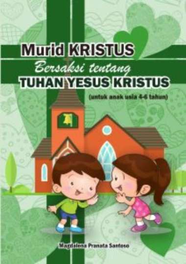 Murid Kristus Bersaksi tentang Tuhan Yesus Kristus