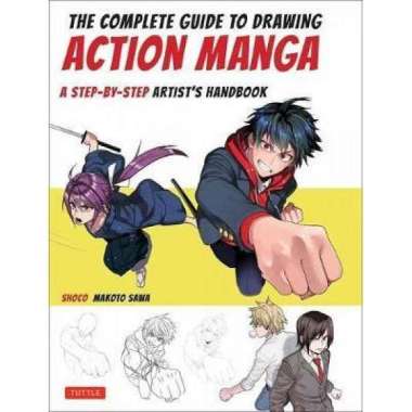 The Complete Guide to Drawing Action Manga: A Step-By- - 9784805315255
