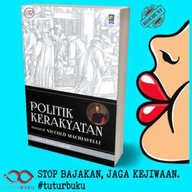 Politik Kerakyatan Menurut Niccolo Machiavelli - Niccolo Machiavelli