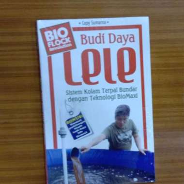Budi Daya Lele Sistem Kolam Terpal Bundar dengan Teknologi BioMaxi - Cepy Sumarno
