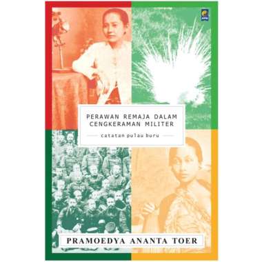 PRAMOEDYA : NOVEL MANGIR, NOVEL PERAWAN REMAJA DALAM CENGKERAMAN MILITER PERAWAN REMAJA