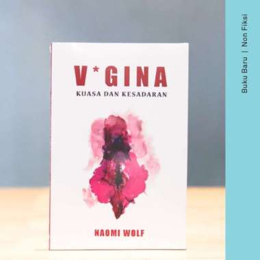 Buku V*gina: Kuasa Dan Kesadaran - Naomi Wolf Multivariasi Multicolor