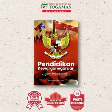 PENDIDIKAN KEWARGANEGARAAN (KONSEP DAN PRAKTIK MENJADI WARGA NEGARA BAIK DAN BERINTEGRITAS) - SLAMET