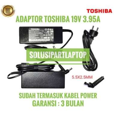 ADAPTOR TOSHIBA ORIGINAL 19V 3.95A 5.5X2.5MM TANPA KABEL
