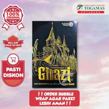 UNFINISHED ENEMY OF GHAZI - FELIX Y. SIAUW