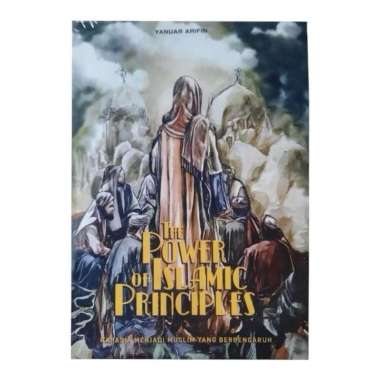 The Power of Islamic Principles Yanuar Arifin