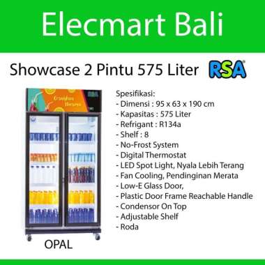 Kulkas Showcase 2 Pintu 575 Liter RSA Digital Thermostat OPAL
