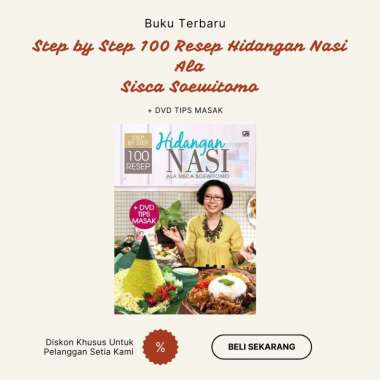 Step By Step 100 Resep Hidangan Nasi Ala Sisca Soewitomo - Gramedia Pustaka Utama - Buku Resep Cookb