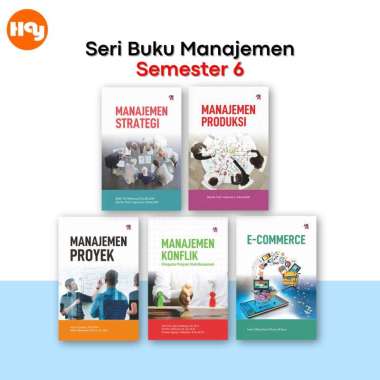 Buku manajemen Semester 6 | Manajemen Produksi,Manajemen Proyek,Manajemen Konflik,Manajemen Strategi