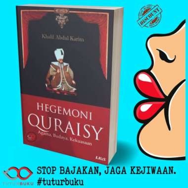 Hegemoni Quraisy - Agama Budaya dan Kekuasaan - Khalil Abdul Karim