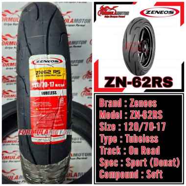 Zeneos ZN-62RS ZN62-RS Ring 17 Tubeless All Size (Profil Donat Soft Compound) Ban Motor/Moge Tubles 120/70-17