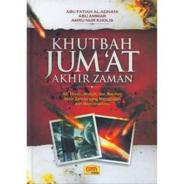 Khutbah Jumat Akhir Zaman (Hard Cover) - Abu Fatiah Al-Adnani/ Abu Ammar - Granada Mediatama