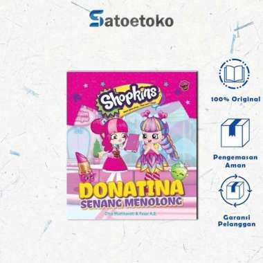 SALE - SHOPKINS SHOPPIES: DONATINA SENANG MENOLONG - Citra Mustikawati
